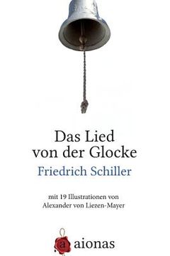 portada Das Lied von der Glocke: mit 19 Illustrationen von Alexander von Liezen-Mayer (in German)