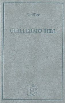 portada Guillermo Tell ( Colección el Parnasillo ) (in Spanish)