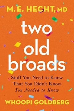 portada Two old Broads: Stuff you Need to Know That you Didn’T Know you Needed to Know (in English)