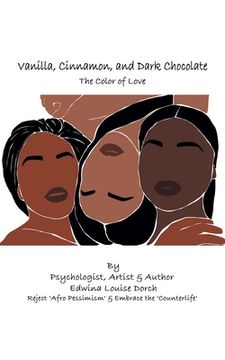 portada Vanilla, Cinnamon and Dark Chocolate: The Color of Love (en Inglés)