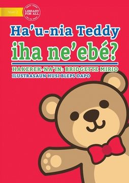 portada Where's My Teddy (Tetun edition) - Ha'u-nia Teddy iha ne'ebé?