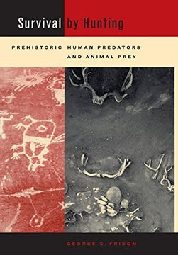 portada Survival by Hunting: Prehistoric Human Predators and Animal Prey (en Inglés)