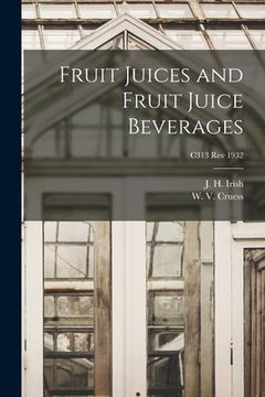 portada Fruit Juices and Fruit Juice Beverages; C313 rev 1932 (in English)