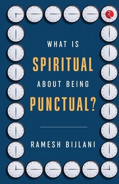 portada What Is Spiritual about Being Punctual? (en Inglés)