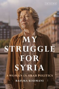My Struggle for Syria. A Woman in Arab Politics