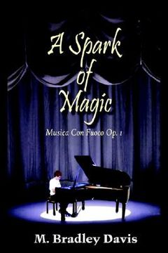 portada a spark of magic: musica con fuoco op. 1 (en Inglés)