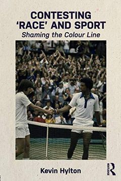 portada Contesting 'race' and Sport: Shaming the Colour Line (en Inglés)