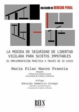 portada La Medida de Seguridad de Libertad Vigilada Para Sujetos Imputables: Su Implementación Práctica a Través de 30 Casos (in Spanish)