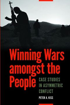 portada Winning Wars Amongst the People: Case Studies in Asymmetric Conflict (en Inglés)