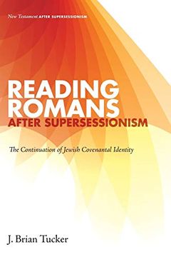portada Reading Romans After Supersessionism: The Continuation of Jewish Covenantal Identity (New Testament After Supersessionism) (en Inglés)