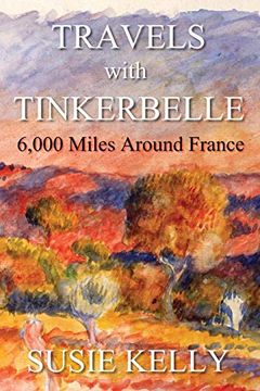 portada Travels With Tinkerbelle: 6,000 Miles Around France (en Inglés)