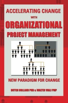 portada Accelerating Change with Organizational Project Management: the New Paradigm for Change