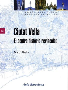 portada Ciutat Vella. El Centre Històric Reviscolat (in Spanish)