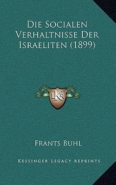 portada Die Socialen Verhaltnisse Der Israeliten (1899) (in German)
