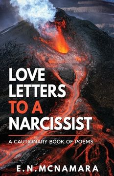 portada Love Letters To A Narcissist: A Cautionary Book of Poems (en Inglés)
