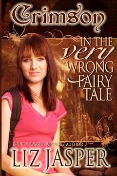 portada crimson in the very wrong fairy tale (in English)