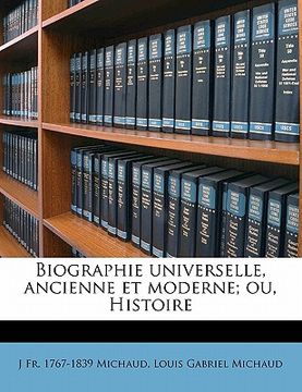 portada Biographie universelle, ancienne et moderne; ou, Histoire (in French)