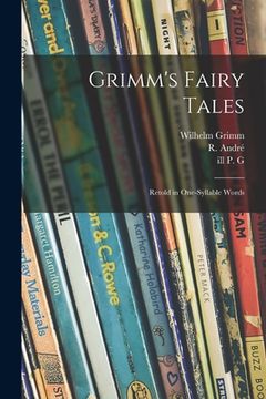 portada Grimm's Fairy Tales: Retold in One-syllable Words (en Inglés)