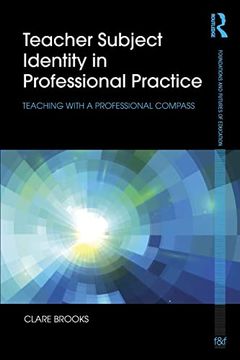 portada Teacher Subject Identity in Professional Practice (Foundations and Futures of Education) (en Inglés)