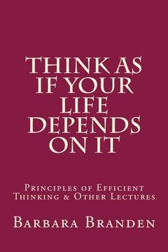 portada Think as if Your Life Depends on It: Principles of Efficient Thinking and Other Lectures