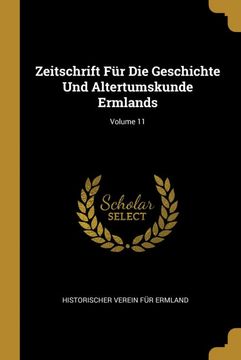 portada Zeitschrift für die Geschichte und Altertumskunde Ermlands; Volume 11 (en Alemán)