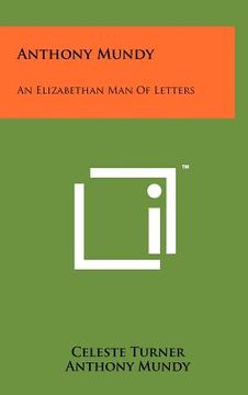 portada anthony mundy: an elizabethan man of letters (en Inglés)