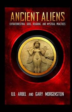 portada Ancient Aliens: Marradians and Anunnaki: Volume Two: Extraterrestrial Gods, Religions, and Mystical Practices (en Inglés)