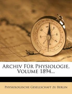 portada Archiv Fur Physiologie, Volume 1894... (en Alemán)