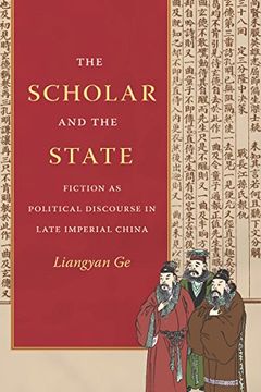 portada The Scholar and the State: Fiction as Political Discourse in Late Imperial China (en Inglés)
