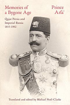 portada Memories of a Bygone Age: Qajar Persia and Imperial Russia 1853-1902