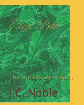 portada Eliza Beth: The choices we make... (en Inglés)
