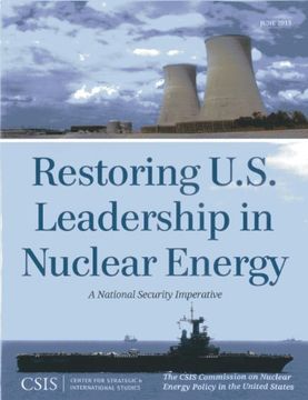portada Restoring U.S. Leadership in Nuclear Energy: A National Security Imperative (CSIS Reports)