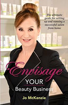 portada Envisage Your Beauty Business: The Ultimate Guide for Setting up and Running a Successful Salon From Home (in English)