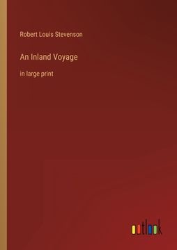 portada An Inland Voyage: in large print (en Inglés)