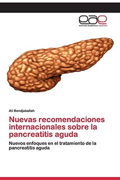 portada Nuevas Recomendaciones Internacionales Sobre la Pancreatitis Aguda: Nuevos Enfoques en el Tratamiento de la Pancreatitis Aguda