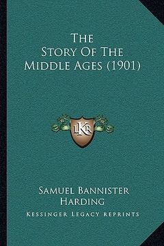 portada the story of the middle ages (1901) (en Inglés)