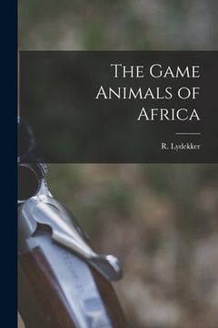 portada The Game Animals of Africa (en Inglés)