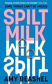 portada Spilt Milk: Some Things Can? T be Unsaid. The Most Compelling Talking-Point Read of 2023