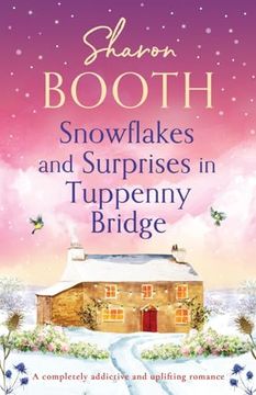 portada Snowflakes and Surprises in Tuppenny Bridge: A completely addictive and uplifting romance (en Inglés)