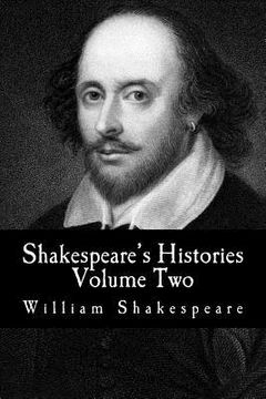 portada Shakespeare's Histories: Volume Two: (King Henry VI: Part 1, Part 2, Part 3) (in English)