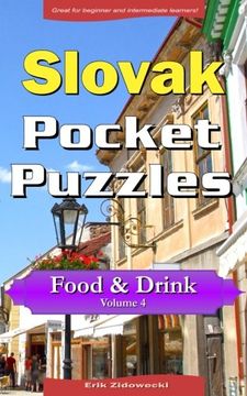 portada Slovak Pocket Puzzles - Food & Drink - Volume 4: A collection of puzzles and quizzes to aid your language learning (Pocket Languages) (Slovak Edition)
