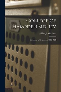 portada College of Hampden Sidney; Dictionary of Biography, 1776-1825 (en Inglés)