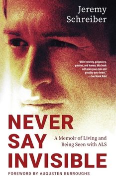 portada Never say Invisible: A Memoir of Living and Being Seen With als