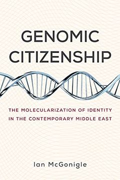 portada Genomic Citizenship: The Molecularization of Identity in the Contemporary Middle East (en Inglés)