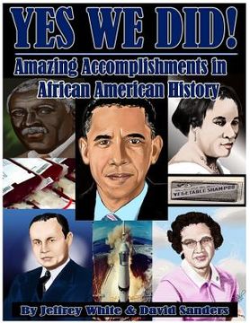portada Yes We Did! Amazing Accomplishments in African American History (en Inglés)