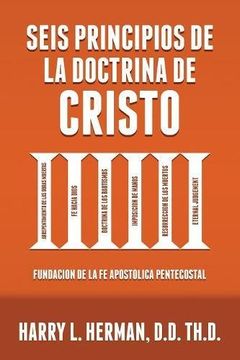 portada SEIS PRINCIPIOS DE LA DOCTRINA DE CRISTO: Fundación de la Fe Apostólica Pentecostal