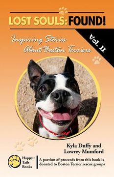 portada Lost Souls: FOUND! Inspiring Stories About Boston Terriers, Vol. II (en Inglés)