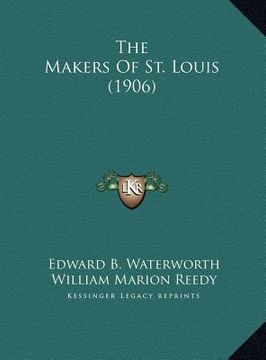 portada the makers of st. louis (1906)