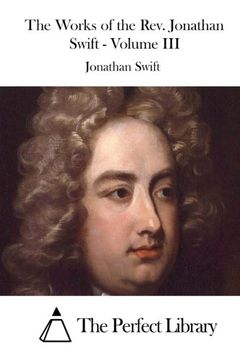 portada The Works of the Rev. Jonathan Swift - Volume III