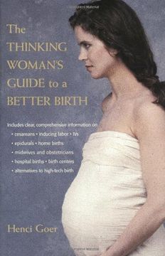 portada The Thinking Woman's Guide to a Better Birth (en Inglés)